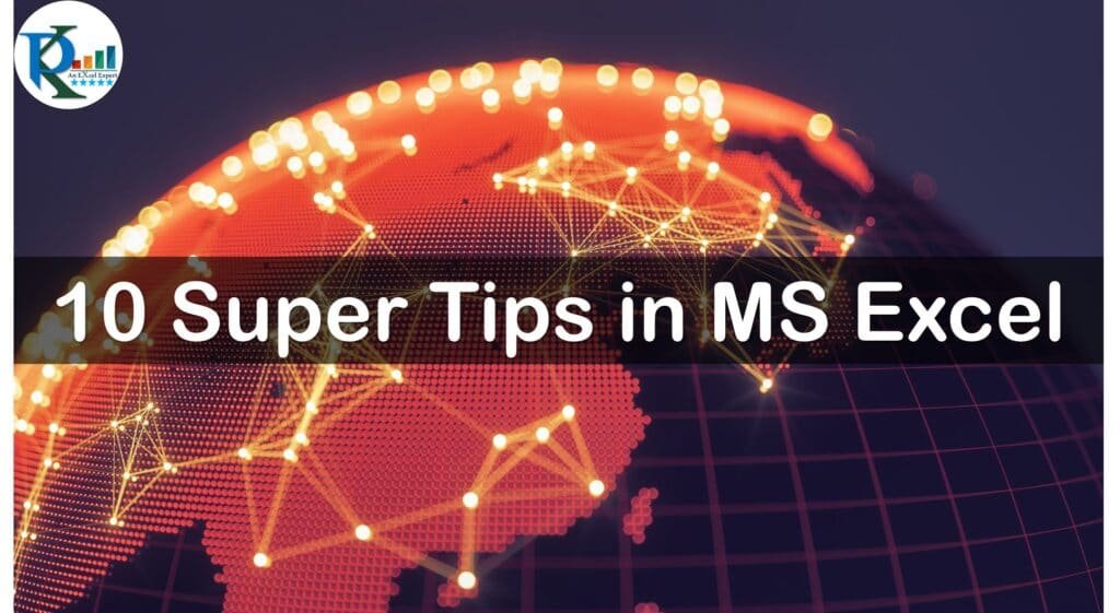 10 Super Tips in Microsoft Excel - PK: An Excel Expert