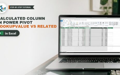 Calculated Column in Power Pivot: LOOKUPVALUE vs RELATED