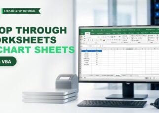 Loop Through Worksheets, Sheets and Chart Sheets in Excel VBA