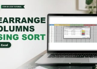 Rearrange Columns in Excel Using Data Sorting (3 Quick Ways)